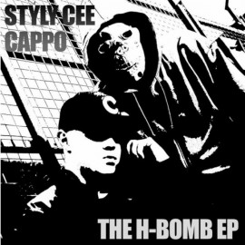 Styly Cee, Cappo ‎– The H-Bomb EP - 2008